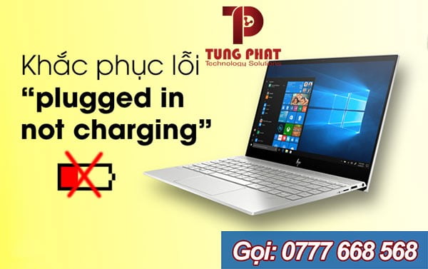 khắc phục lỗi plugged in not charging