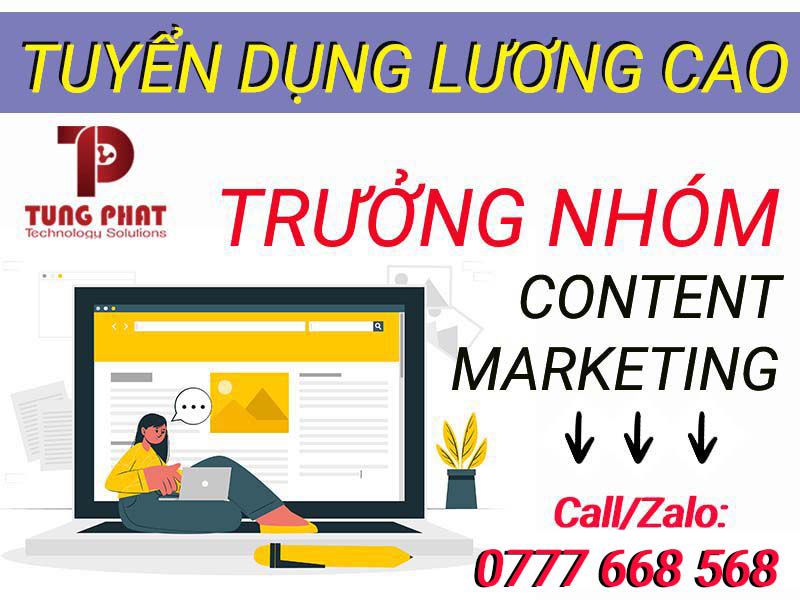 Tuyển Dụng Trưởng Nhóm Content Marketing - TP.HCM - Lương Cao